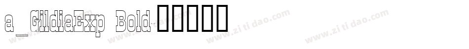 a_GildiaExp Bold字体转换